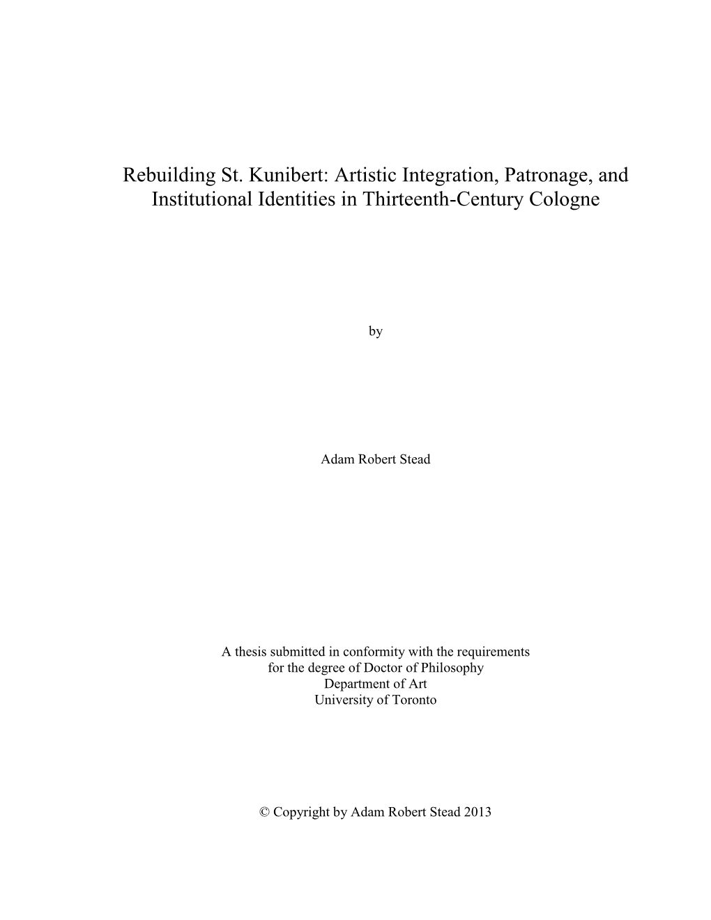 Rebuilding St. Kunibert: Artistic Integration, Patronage, and Institutional Identities in Thirteenth-Century Cologne
