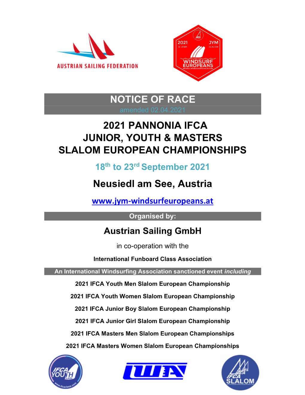 NOTICE of RACE Amended 02.04.2021 2021 PANNONIA IFCA JUNIOR, YOUTH & MASTERS SLALOM EUROPEAN CHAMPIONSHIPS