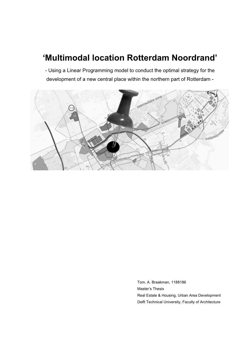 'Multimodal Location Rotterdam Noordrand'