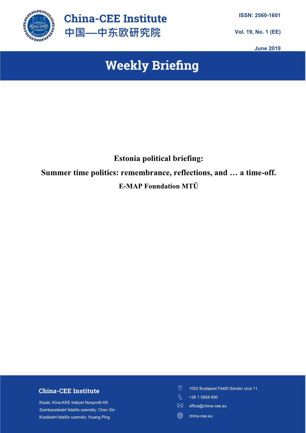 Estonia Political Briefing: Summer Time Politics: Remembrance, Reflections, and … a Time-Off