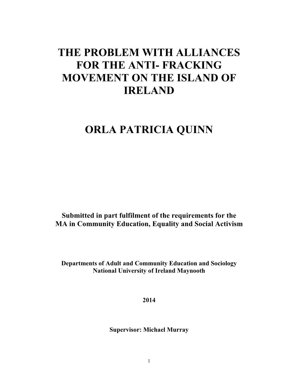The Problem with Alliances for the Anti- Fracking Movement on the Island of Ireland Orla Patricia Quinn