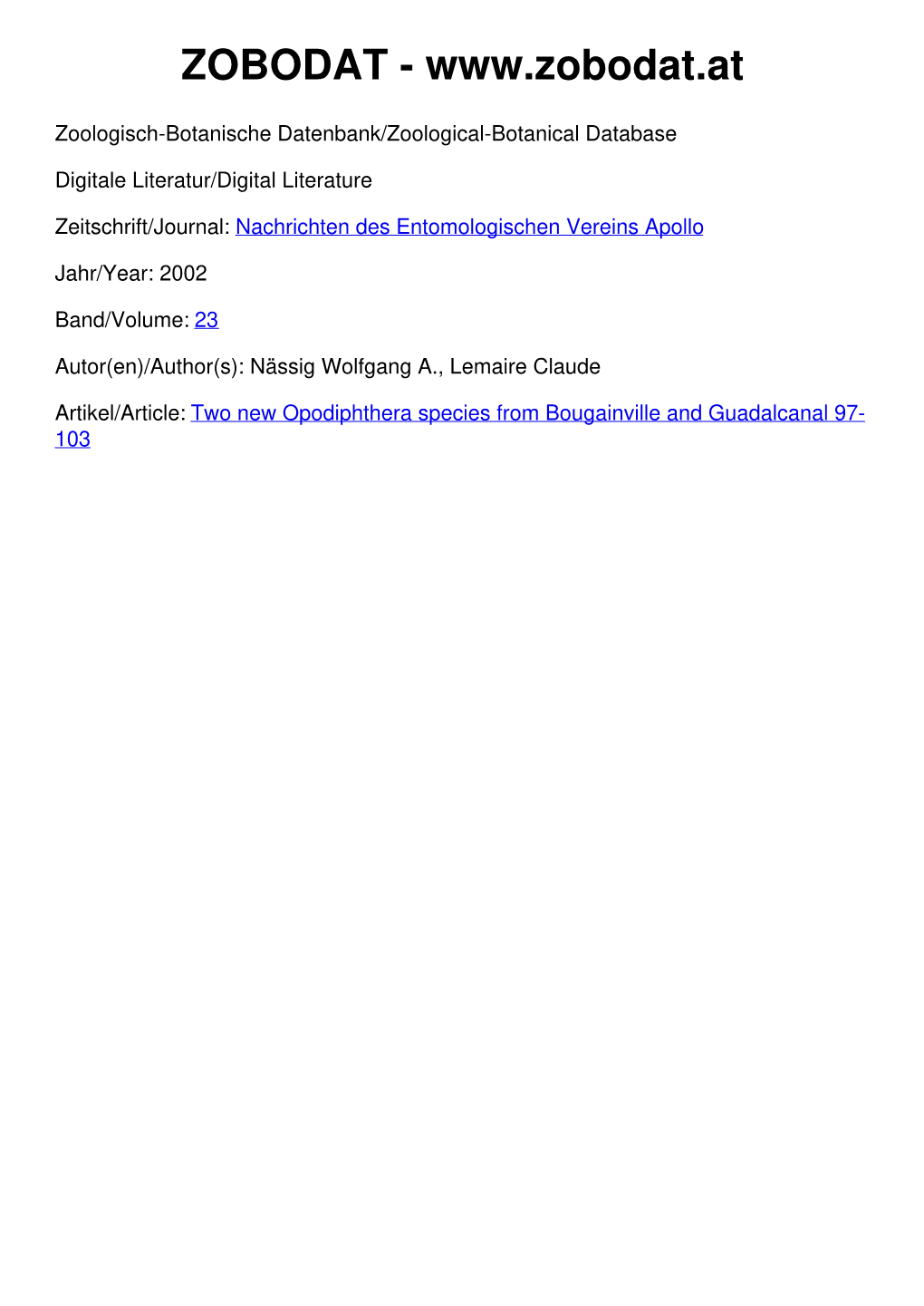 Two New Opodiphthera Species from Bougainville and Guadalcanal 97- 103 Nachr