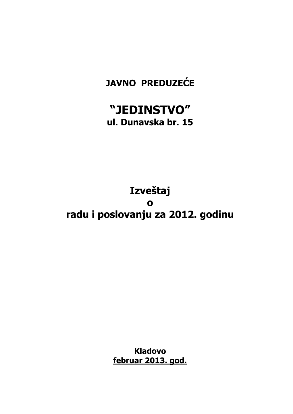 Jedinstvo, Izvestaj O Radu I Poslovanju Za 2012