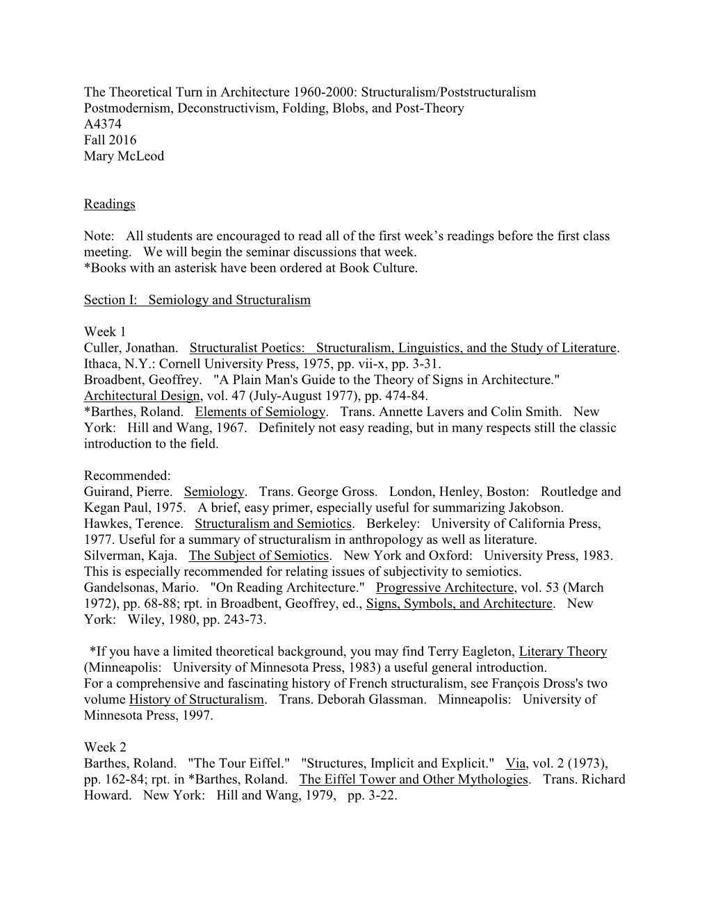 The Theoretical Turn in Architecture 1960-2000: Structuralism/Poststructuralism Postmodernism, Deconstructivism, Folding, Blobs