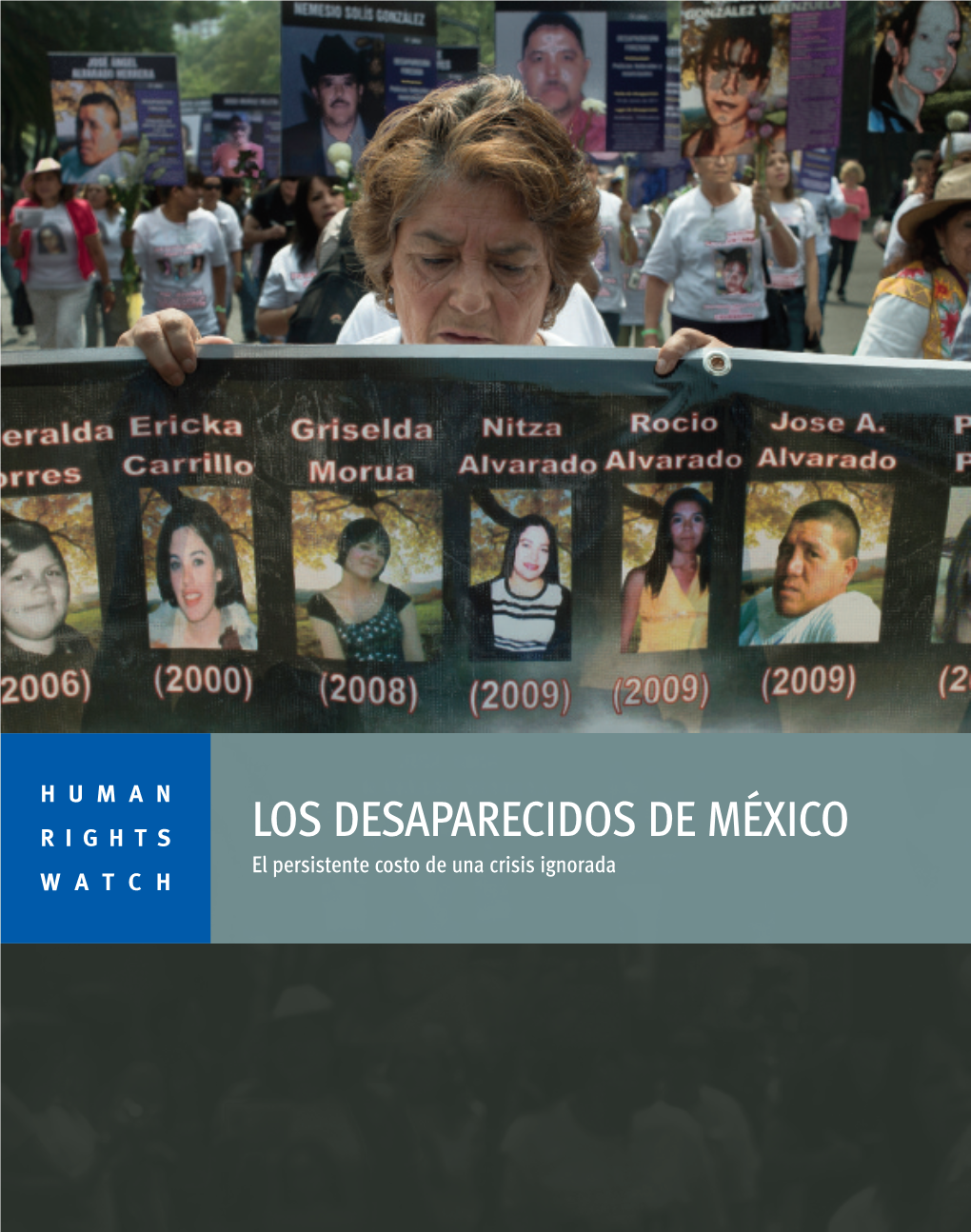 LOS DESAPARECIDOS DE MÉXICO El Persistente Costo De Una Crisis Ignorada WATCH
