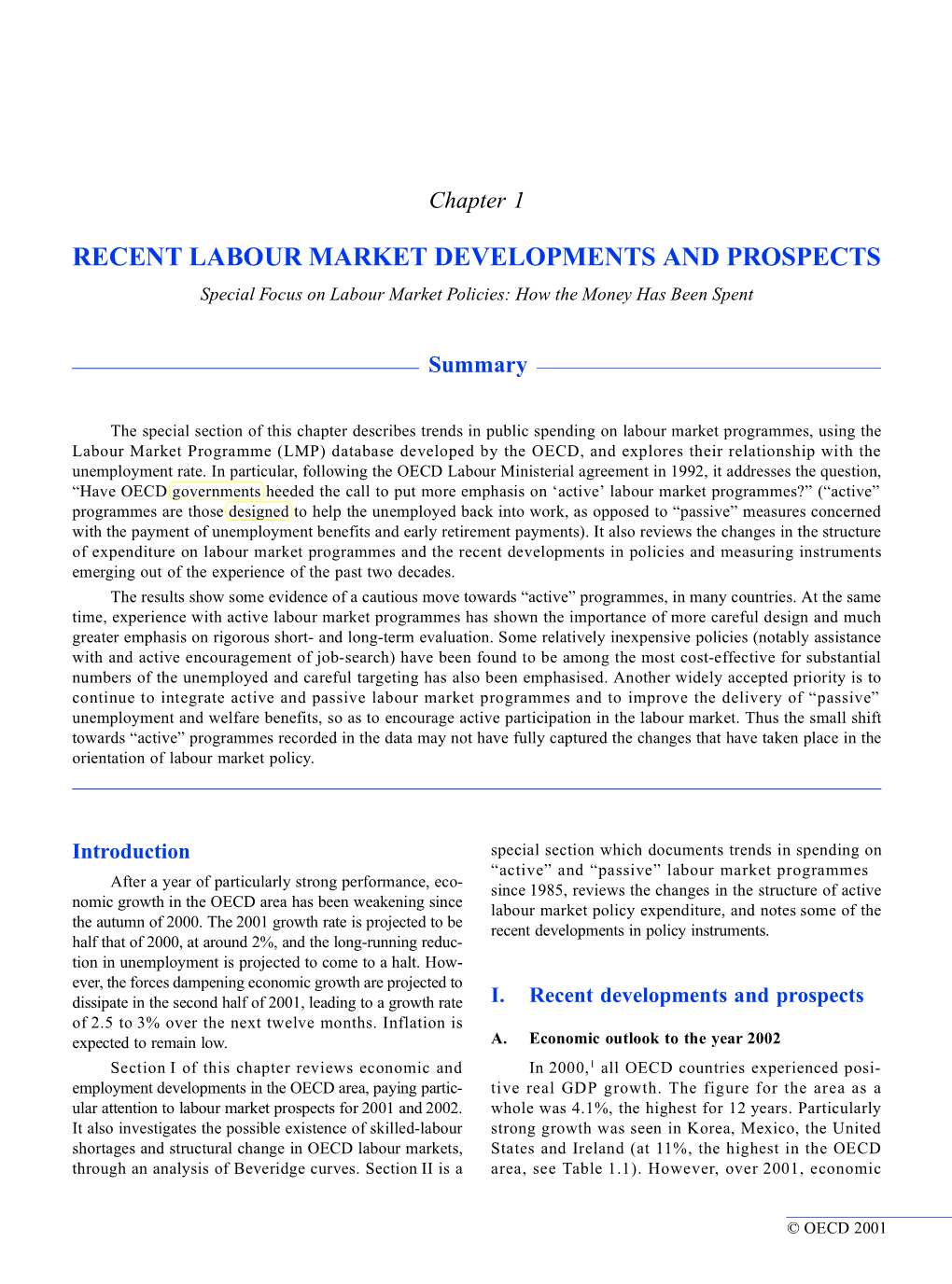 RECENT LABOUR MARKET DEVELOPMENTS and PROSPECTS Special Focus on Labour Market Policies: How the Money Has Been Spent