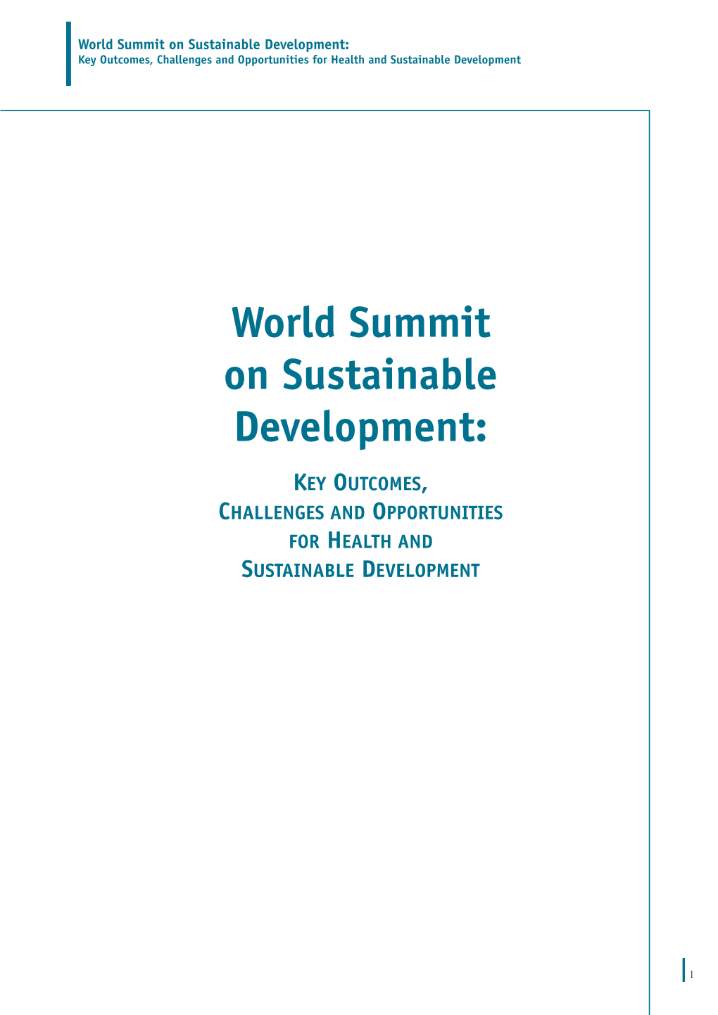 World Summit on Sustainable Development: Key Outcomes, Challenges and Opportunities for Health and Sustainable Development