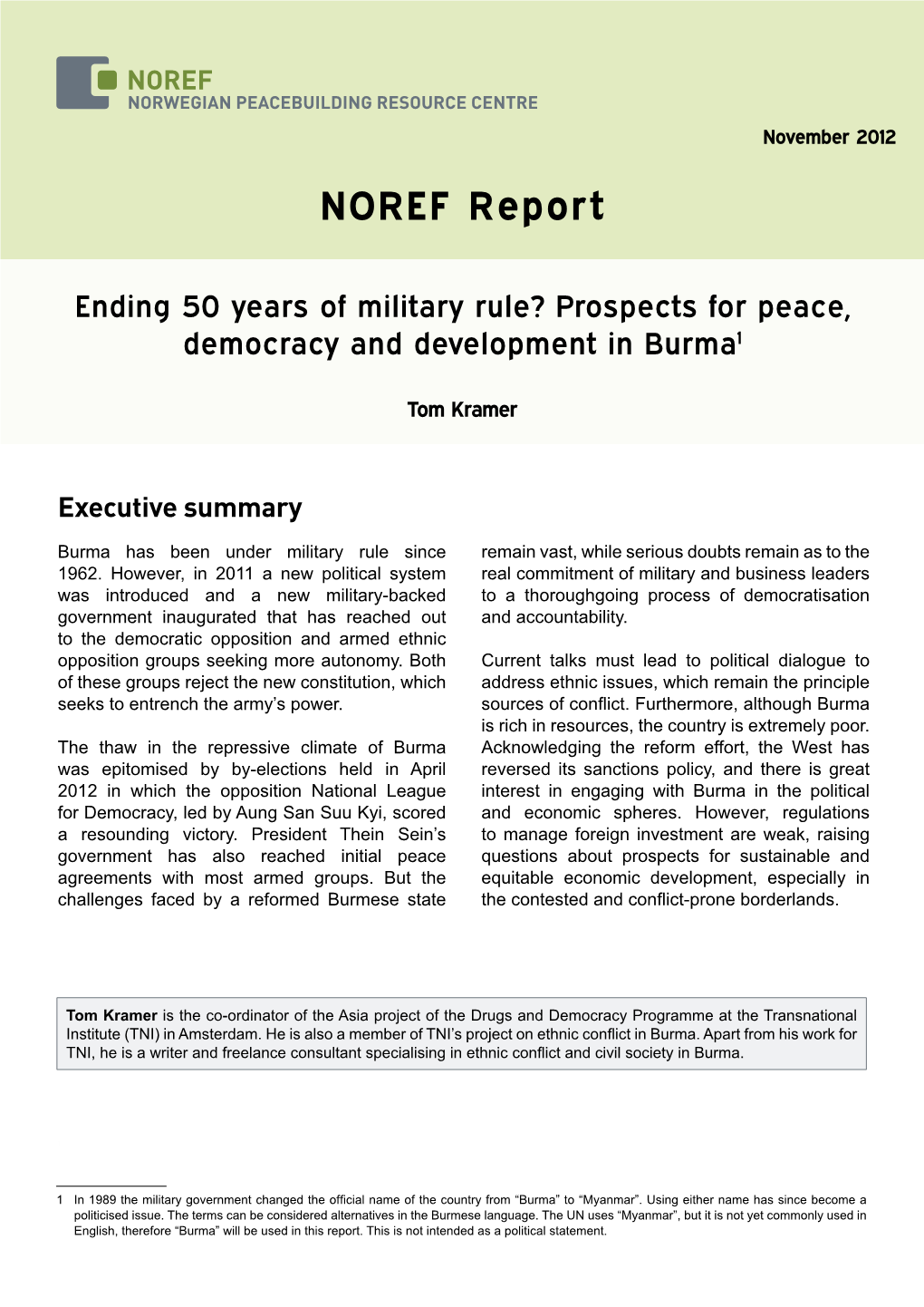 Ending 50 Years of Military Rule? Prospects for Peace, Democracy and Development in Burma1
