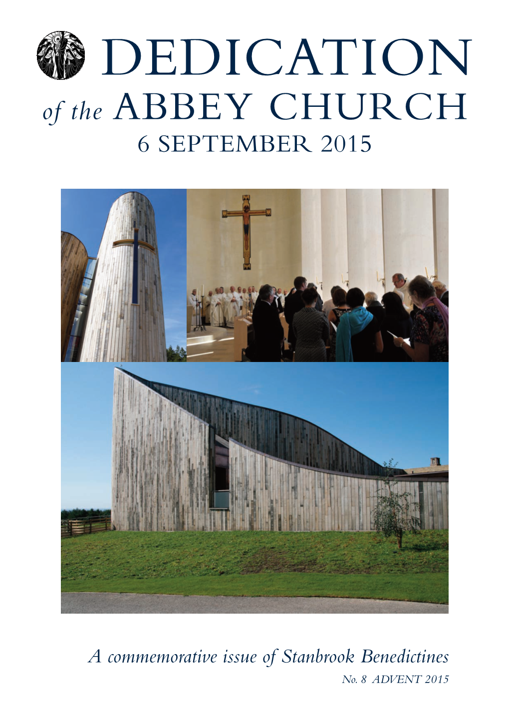 DEDICATION of the ABBEY CHURCH 6 SEPTEMBER 2015