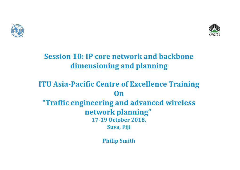 Session 10: IP Core Network and Backbone Dimensioning and Planning