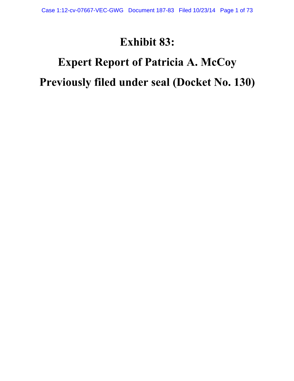 Exhibit 83: Expert Report of Patricia A. Mccoy Previously Filed Under Seal (Docket No