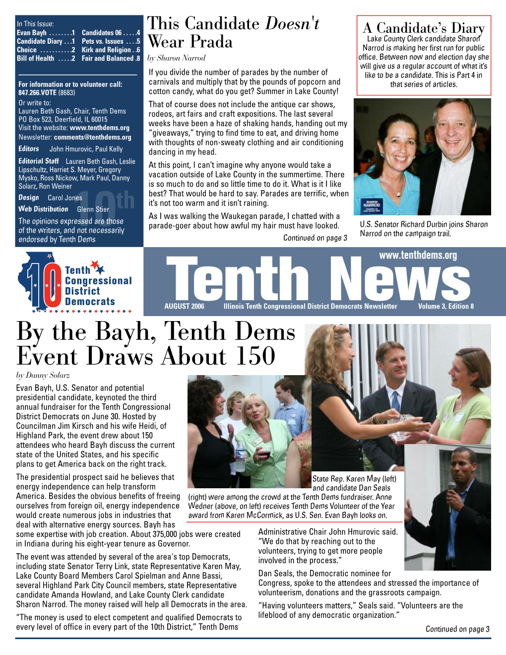 By the Bayh, Tenth Dems Event Draws About 150 by Danny Solarz Evan Bayh, U.S