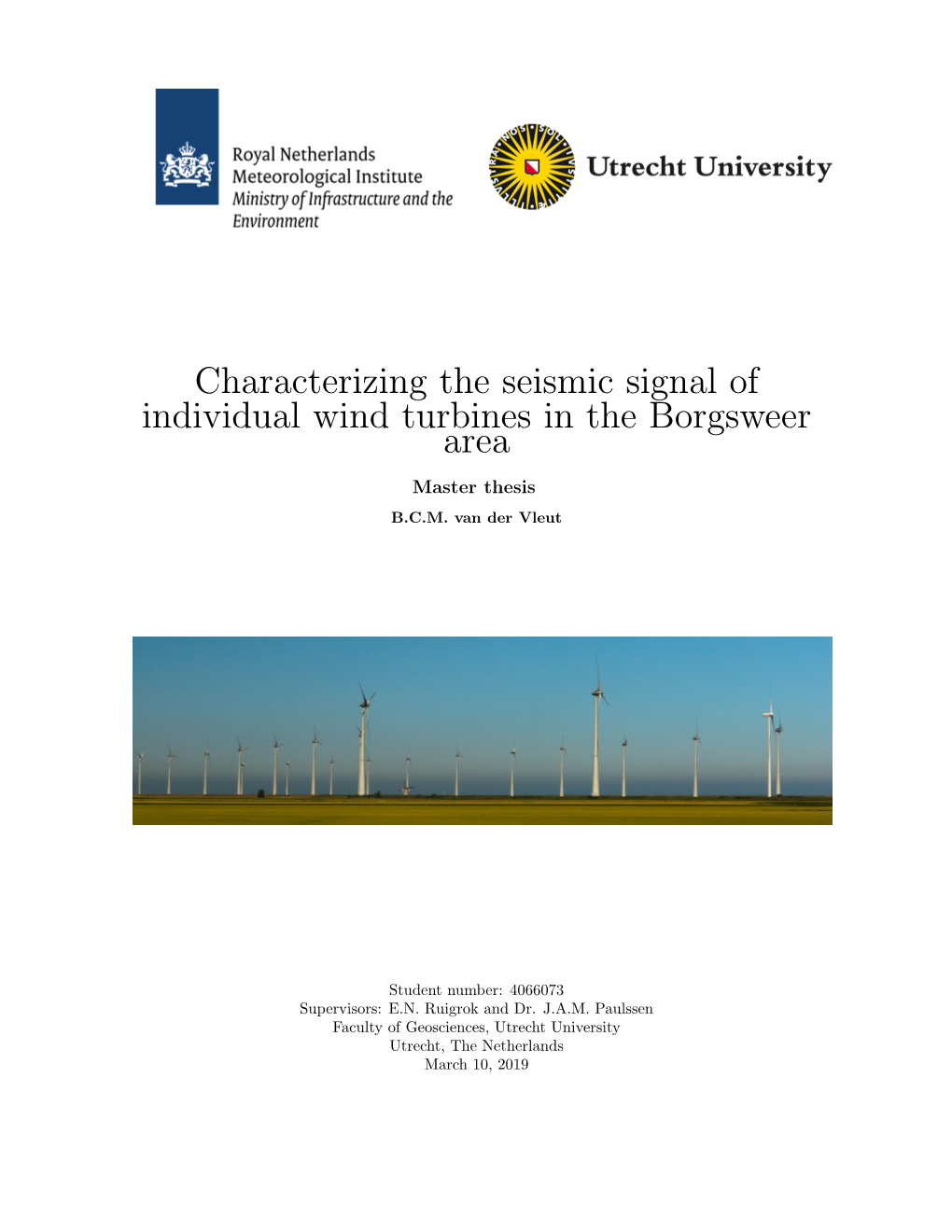 Characterizing the Seismic Signal of Individual Wind Turbines in the Borgsweer Area Master Thesis B.C.M