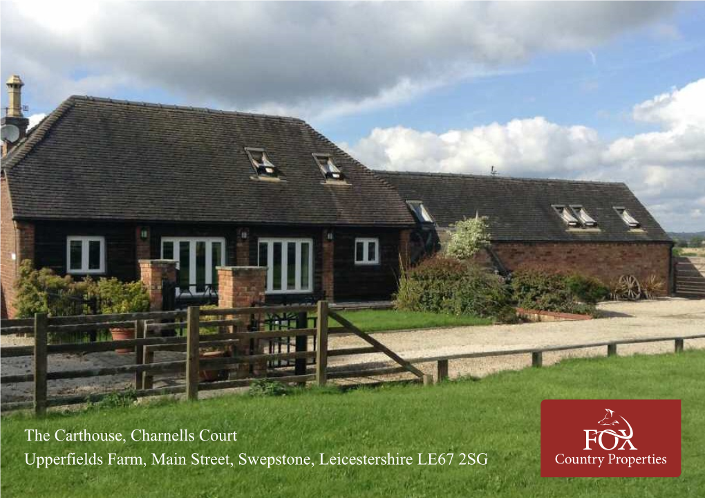 The Carthouse, Charnells Court Upperfields Farm, Main Street, Swepstone, Leicestershire LE67 2SG Country Properties