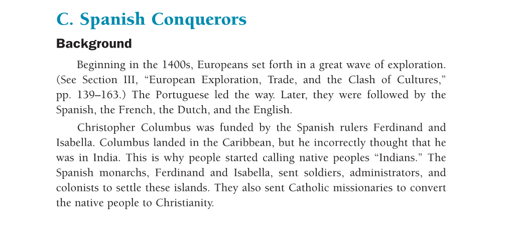 C. Spanish Conquerors Background Beginning in the 1400S, Europeans Set Forth in a Great Wave of Exploration