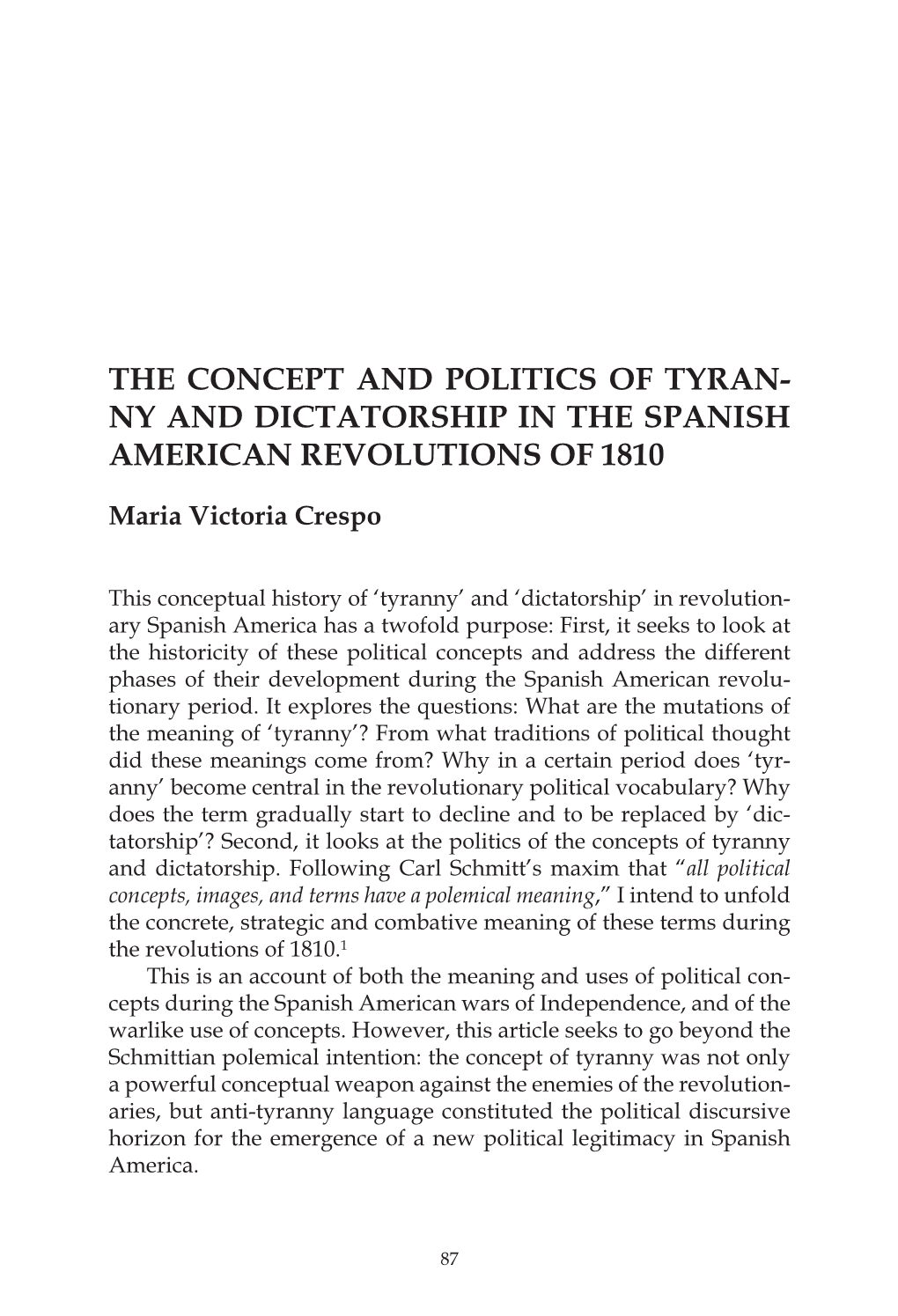The Concept and Politics of Tyran- Ny and Dictatorship in the Spanish American Revolutions of 1810