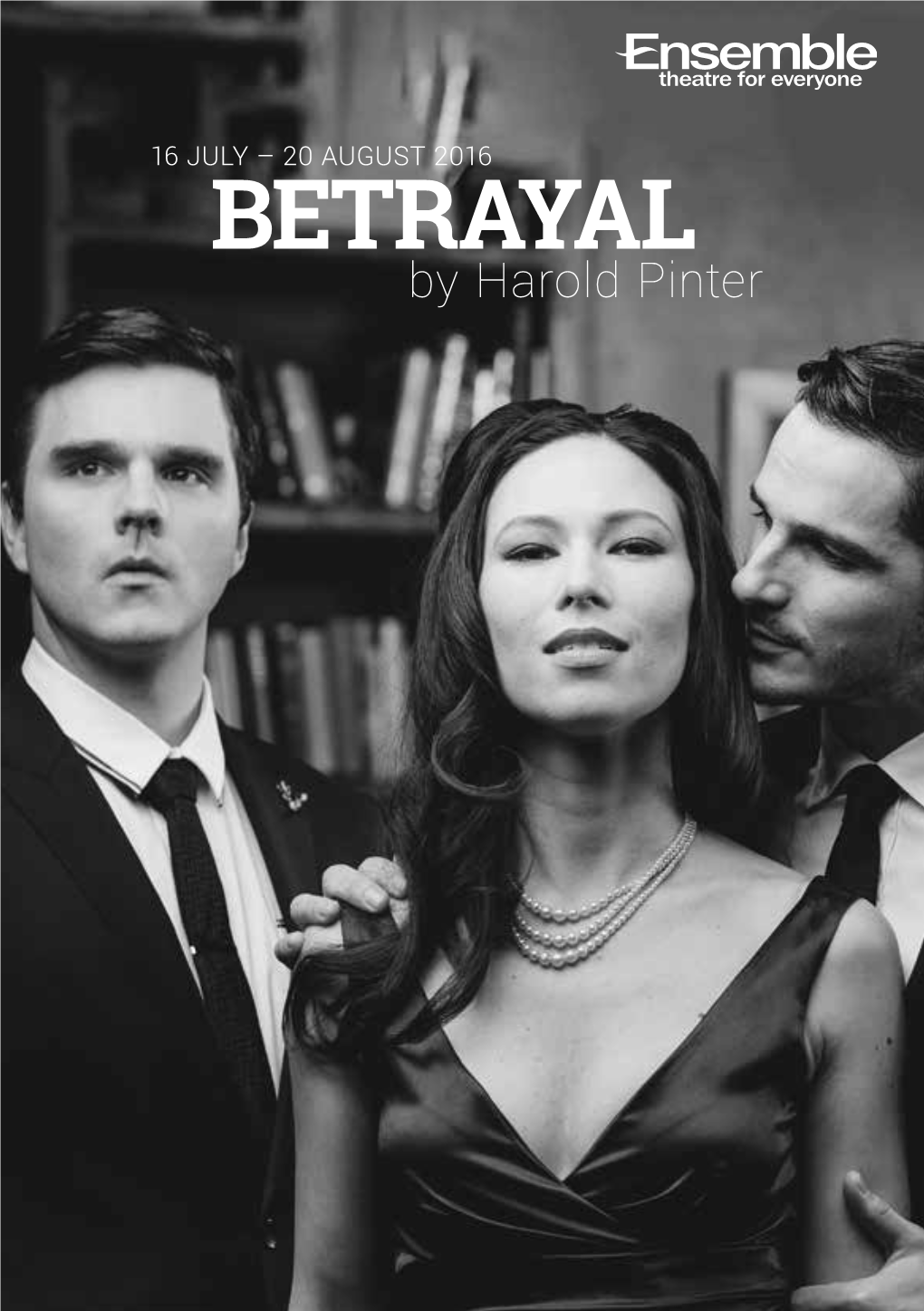 BETRAYAL by Harold Pinter BETRAYAL by Harold Pinter