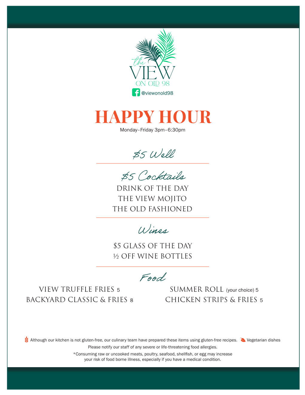 HAPPY HOUR Monday–Friday 3Pm–6:30Pm