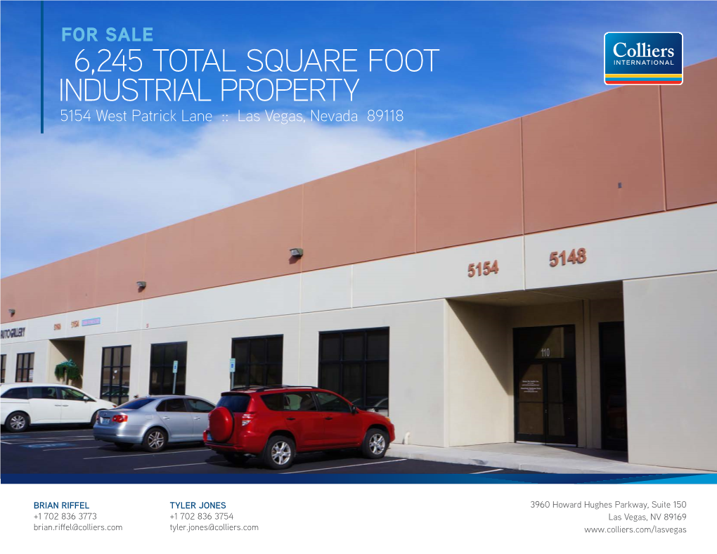 ±6,245 TOTAL SQUARE FOOT INDUSTRIAL PROPERTY 5154 West Patrick Lane :: Las Vegas, Nevada 89118