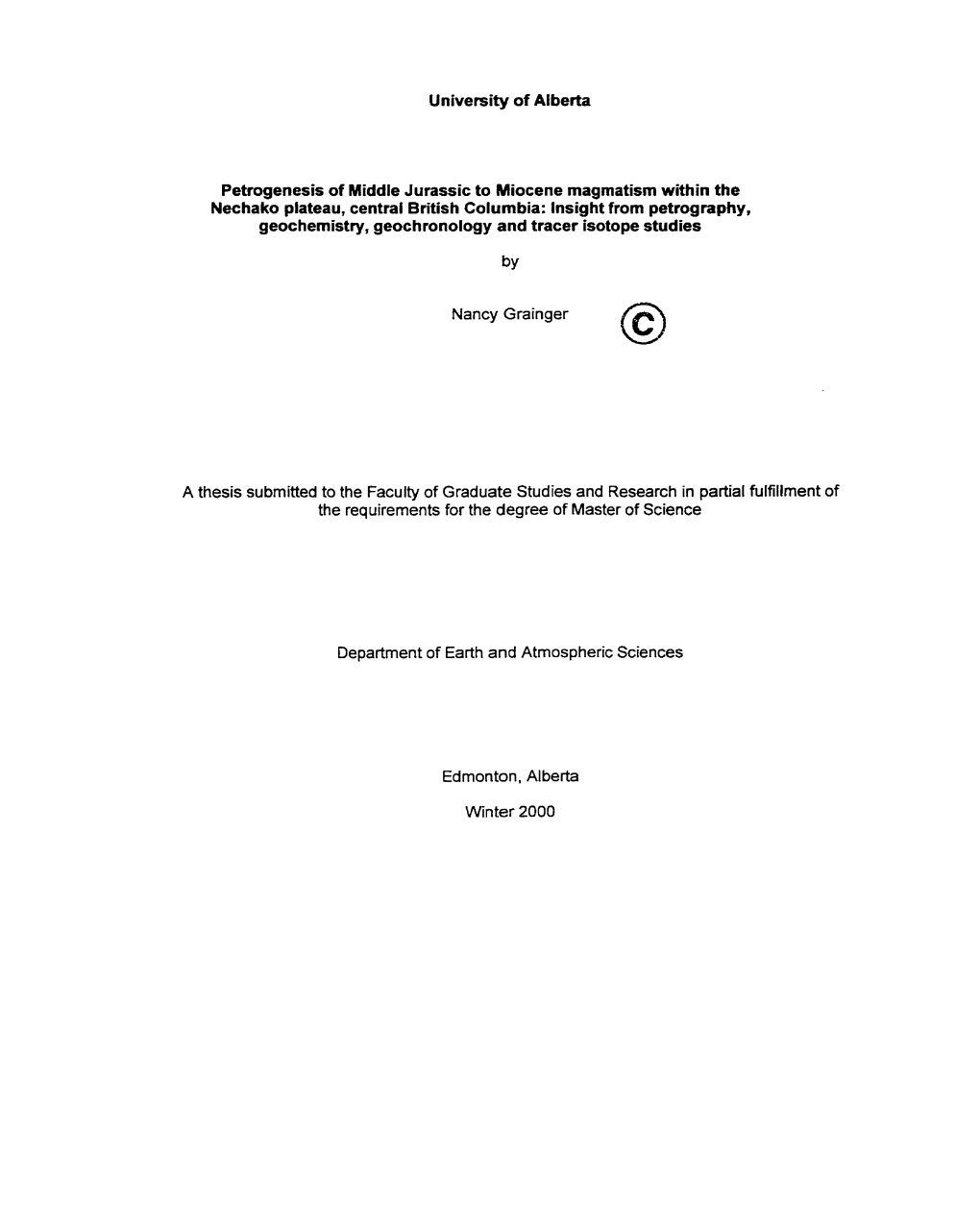 University of Al Berta Petrogenesîs of Middle Jurassic to Miocene Magmatism Wîthin the Nechako Plateau, Central British Columb