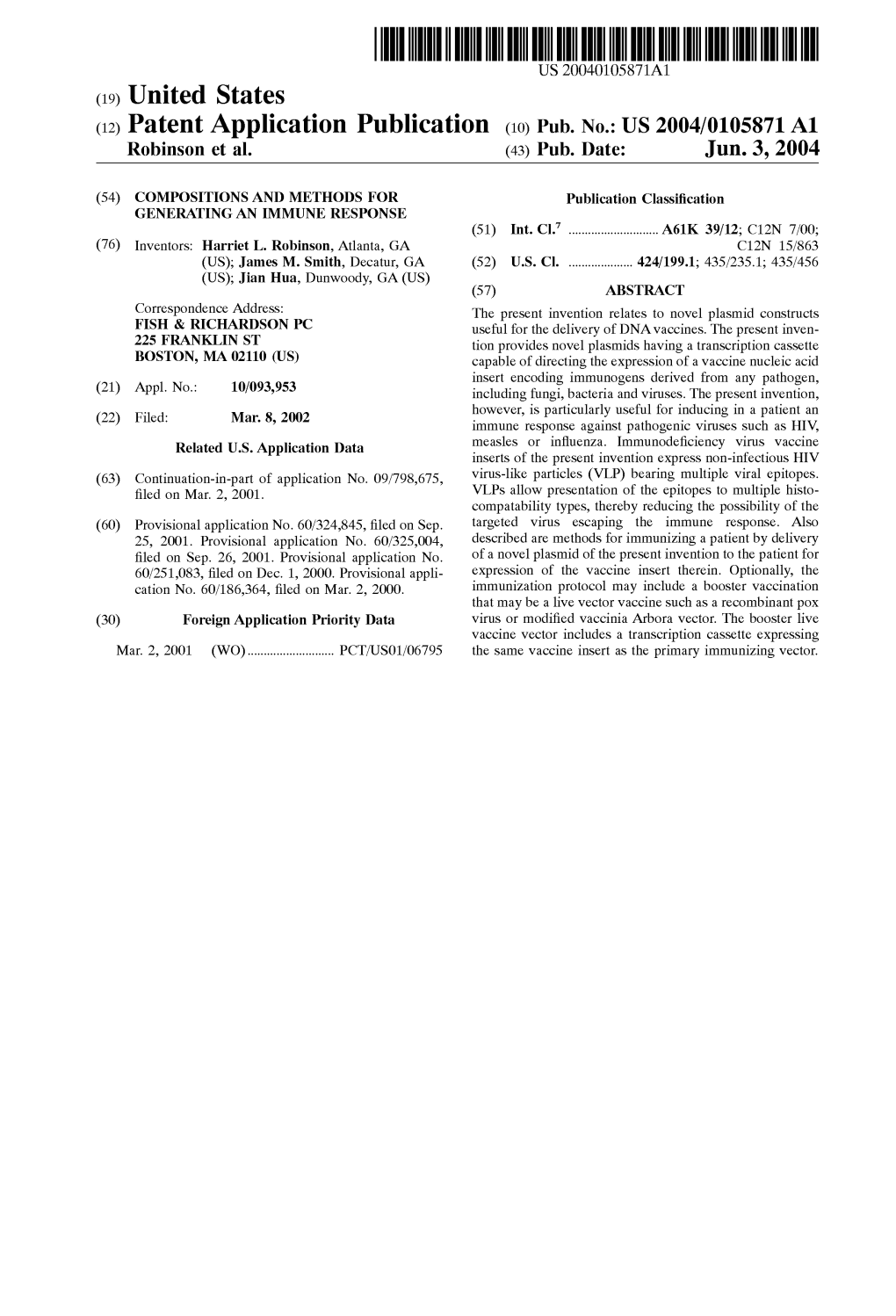 (12) Patent Application Publication (10) Pub. No.: US 2004/0105871 A1 Robinson Et Al