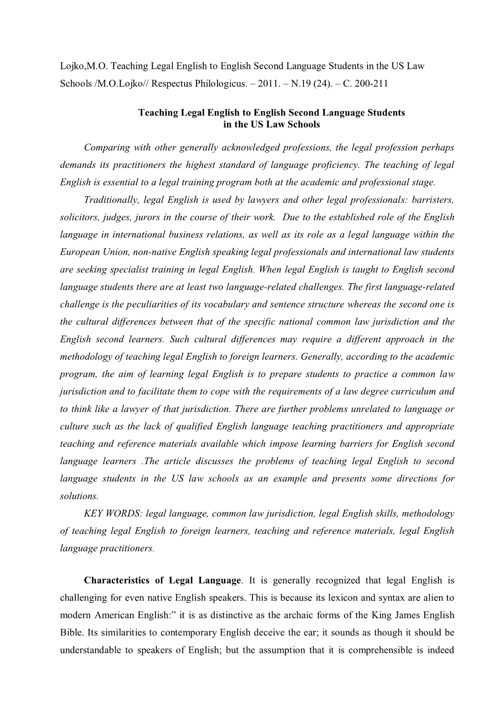 Lojko,M.O. Teaching Legal English to English Second Language Students in the US Law Schools /M.O.Lojko// Respectus Philologicus