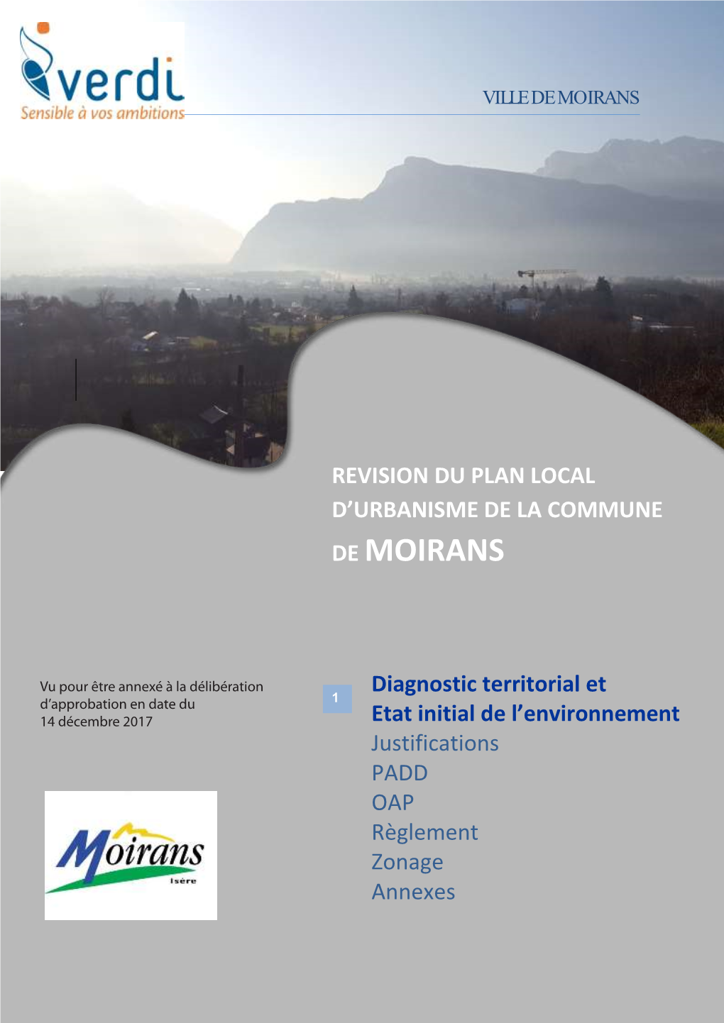 Diagnostic Territorial Et D’Approbation En Date Du 1 14 Décembre 2017 Etat Initial De L’Environnement Justifications PADD OAP Règlement Zonage Annexes