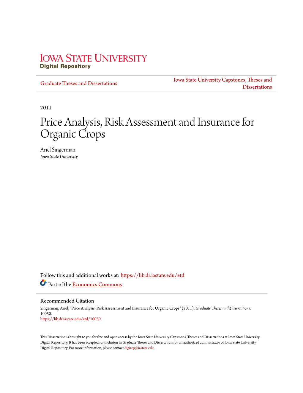 Price Analysis, Risk Assessment and Insurance for Organic Crops Ariel Singerman Iowa State University