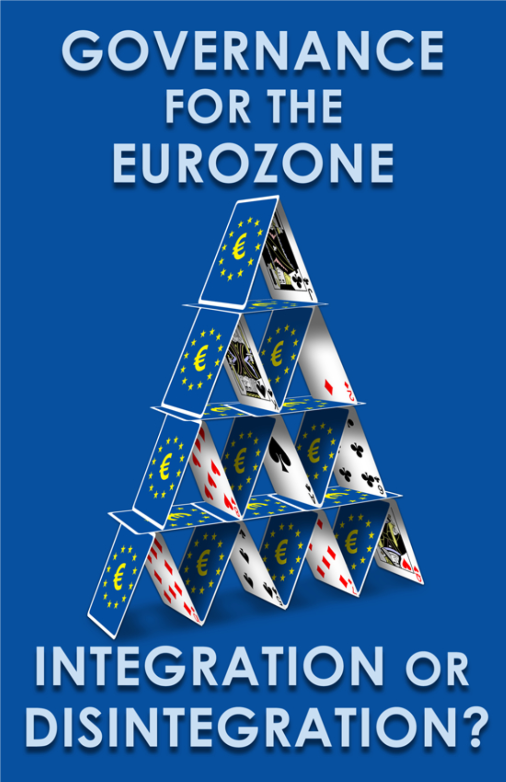 Governance for the Eurozone: Integration Or Disintegration?