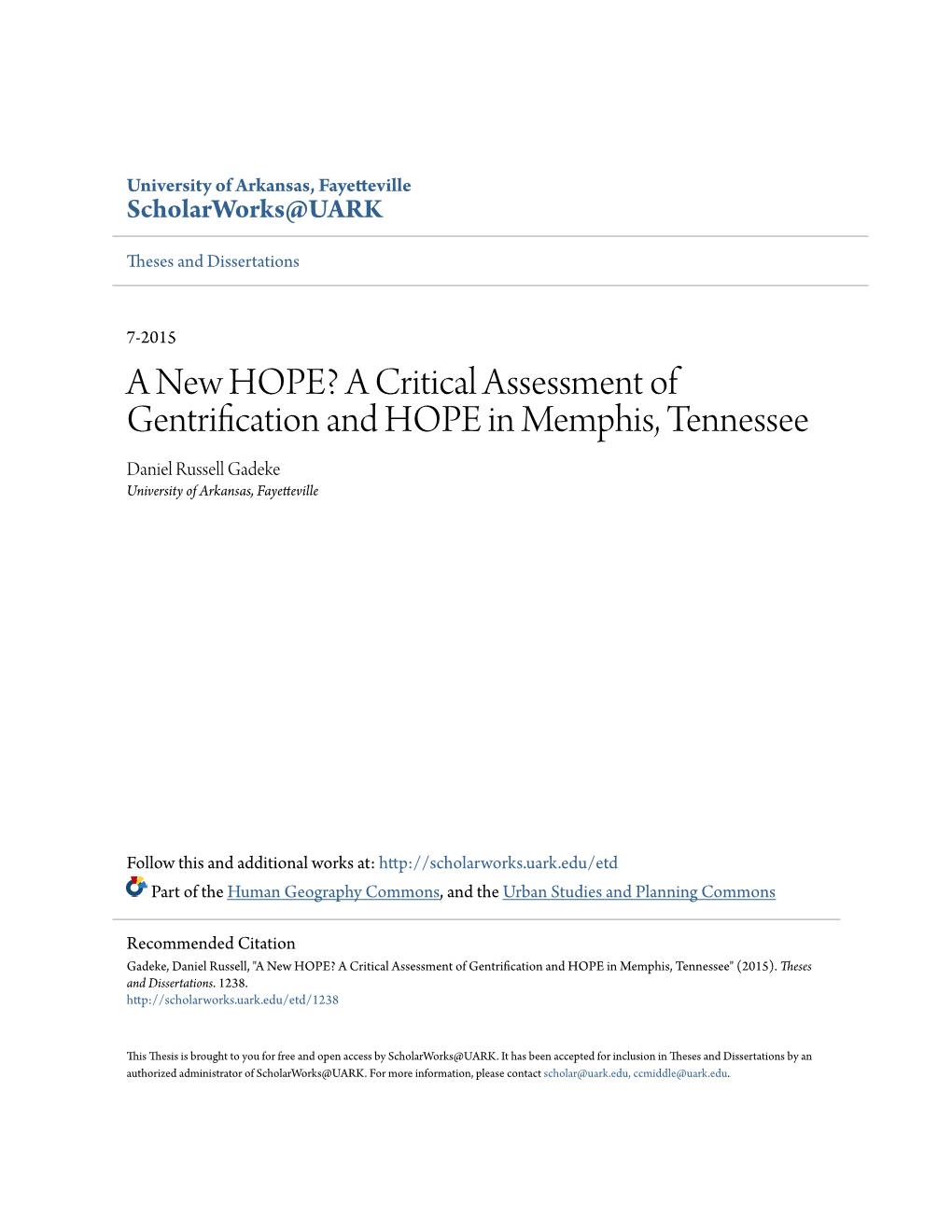 A Critical Assessment of Gentrification and HOPE in Memphis, Tennessee Daniel Russell Gadeke University of Arkansas, Fayetteville