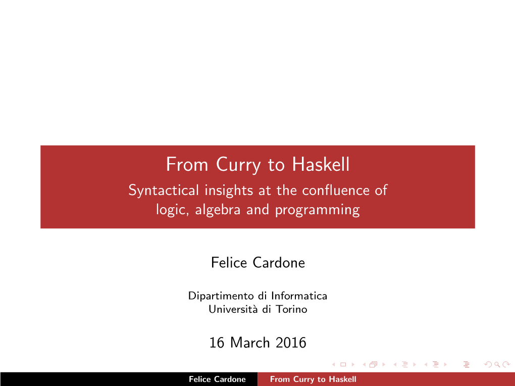 From Curry to Haskell Syntactical Insights at the Conﬂuence of Logic, Algebra and Programming