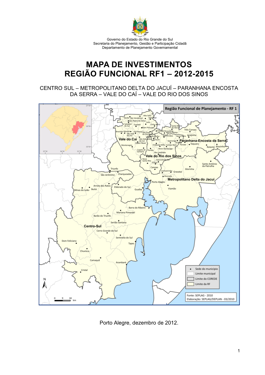Mapa De Investimentos Região Funcional Rf1 – 2012-2015