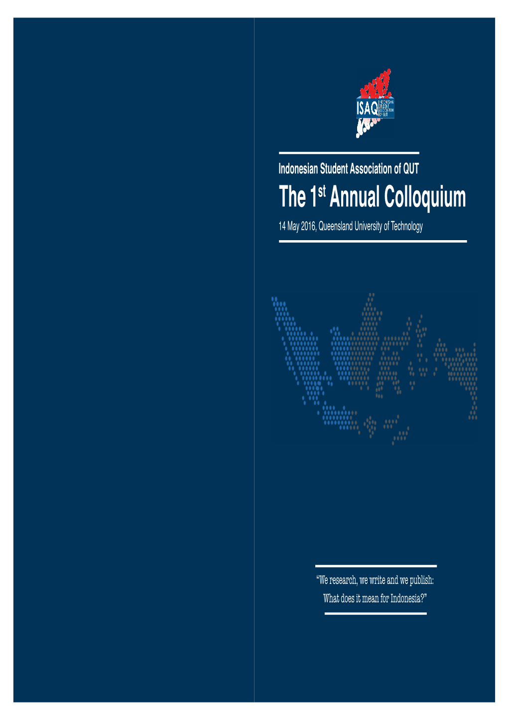 The 1St Annual Colloquium 14 May 2016, Queensland University of Technology