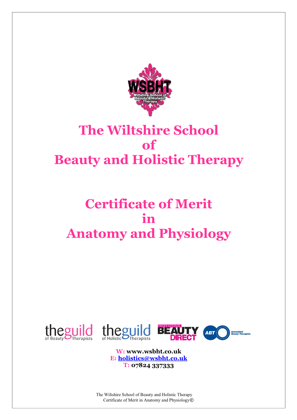 The Wiltshire School of Beauty and Holistic Therapy Certificate of Merit in Anatomy and Physiology©