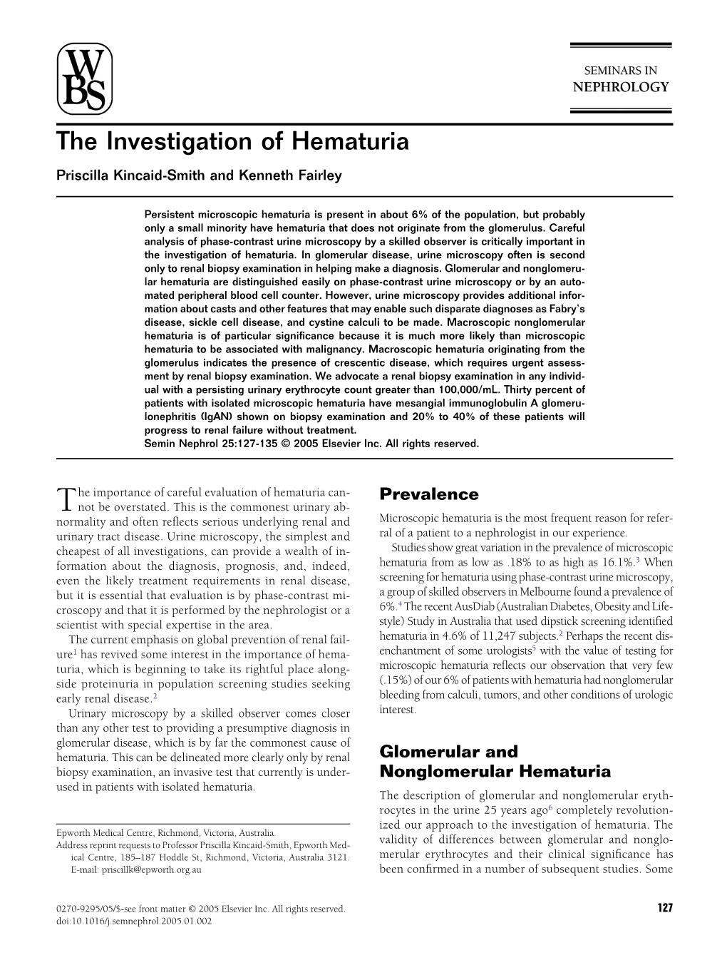 The Investigation of Hematuria Priscilla Kincaid-Smith and Kenneth Fairley