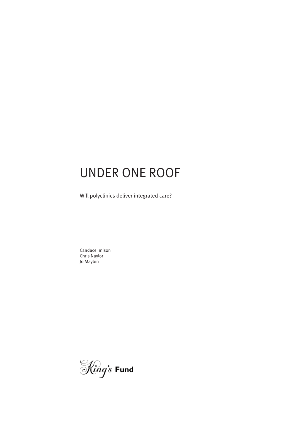 Under One Roof: Will Polyclinics Deliver Integrated Care?