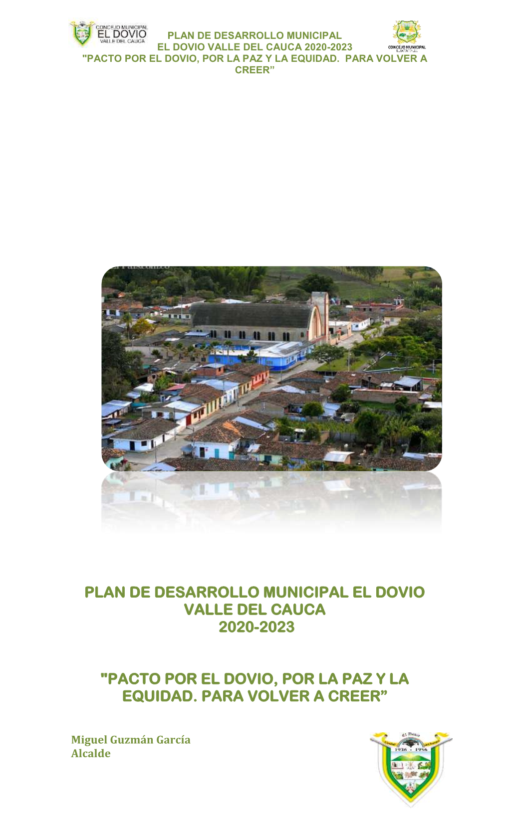 Plan De Desarrollo Municipal El Dovio Valle Del Cauca 2020-2023 "Pacto Por El Dovio, Por La Paz Y La Equidad
