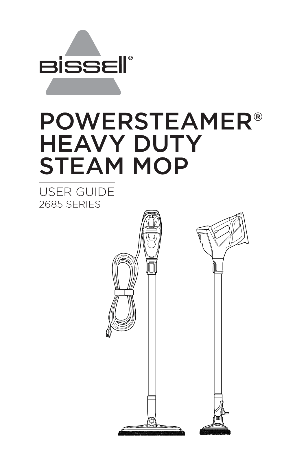 Powersteamer® Heavy Duty Steam Mop User Guide 2685 Series Important Safety Instructions Read All Instructions Before Using Your Steam Mop