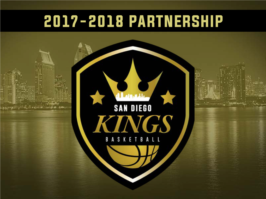 2017-2018 Partnership Who Are the San Diego Kings?