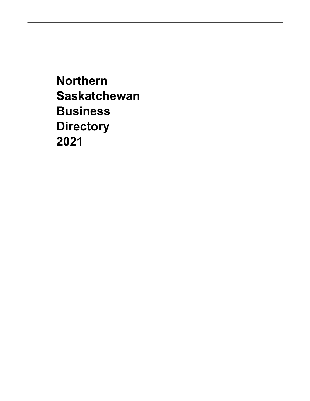 Business Directory 2021 Table of Contents Northern Saskatchewan Businesses: Alphabetically