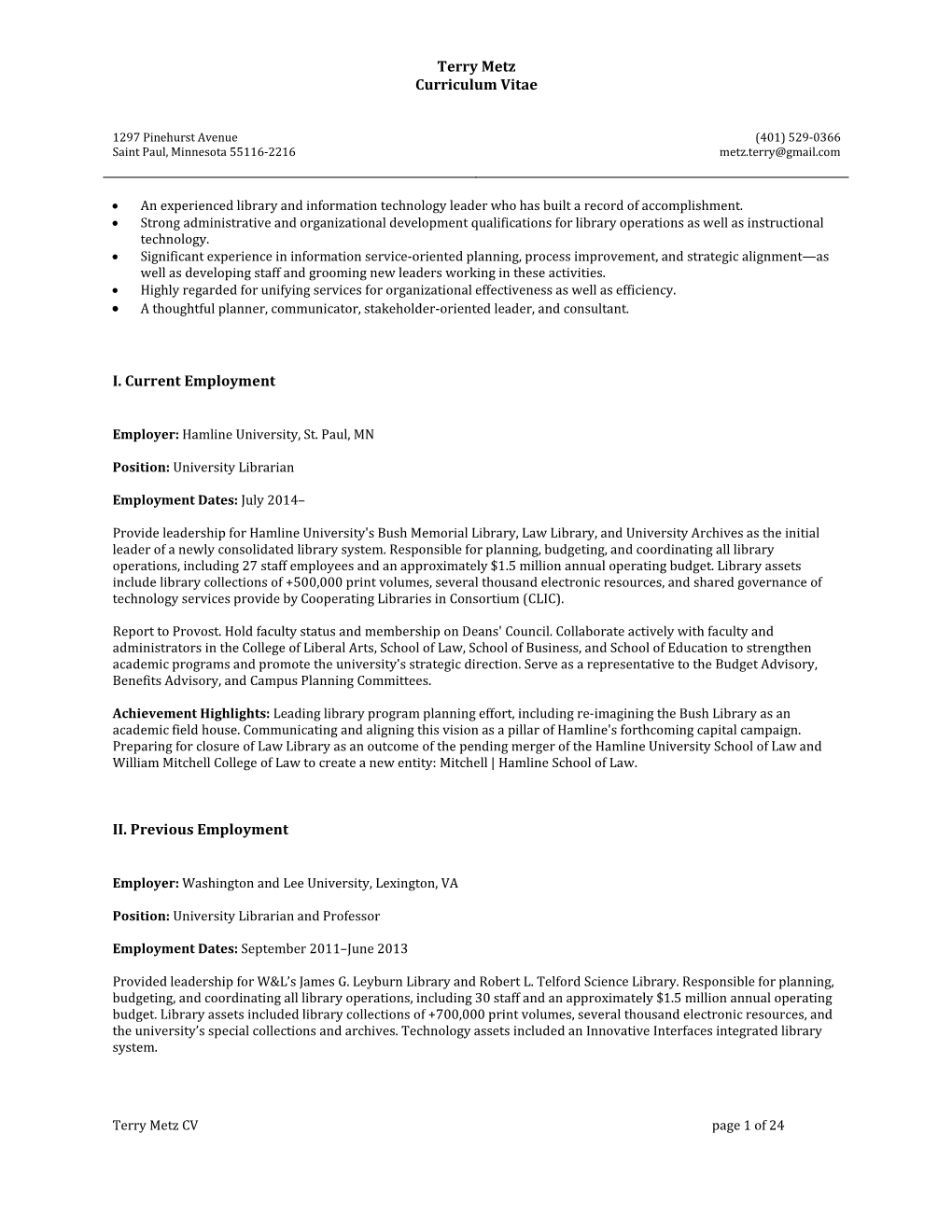 Terry Metz Curriculum Vitae I. Current Employment II. Previous Employment
