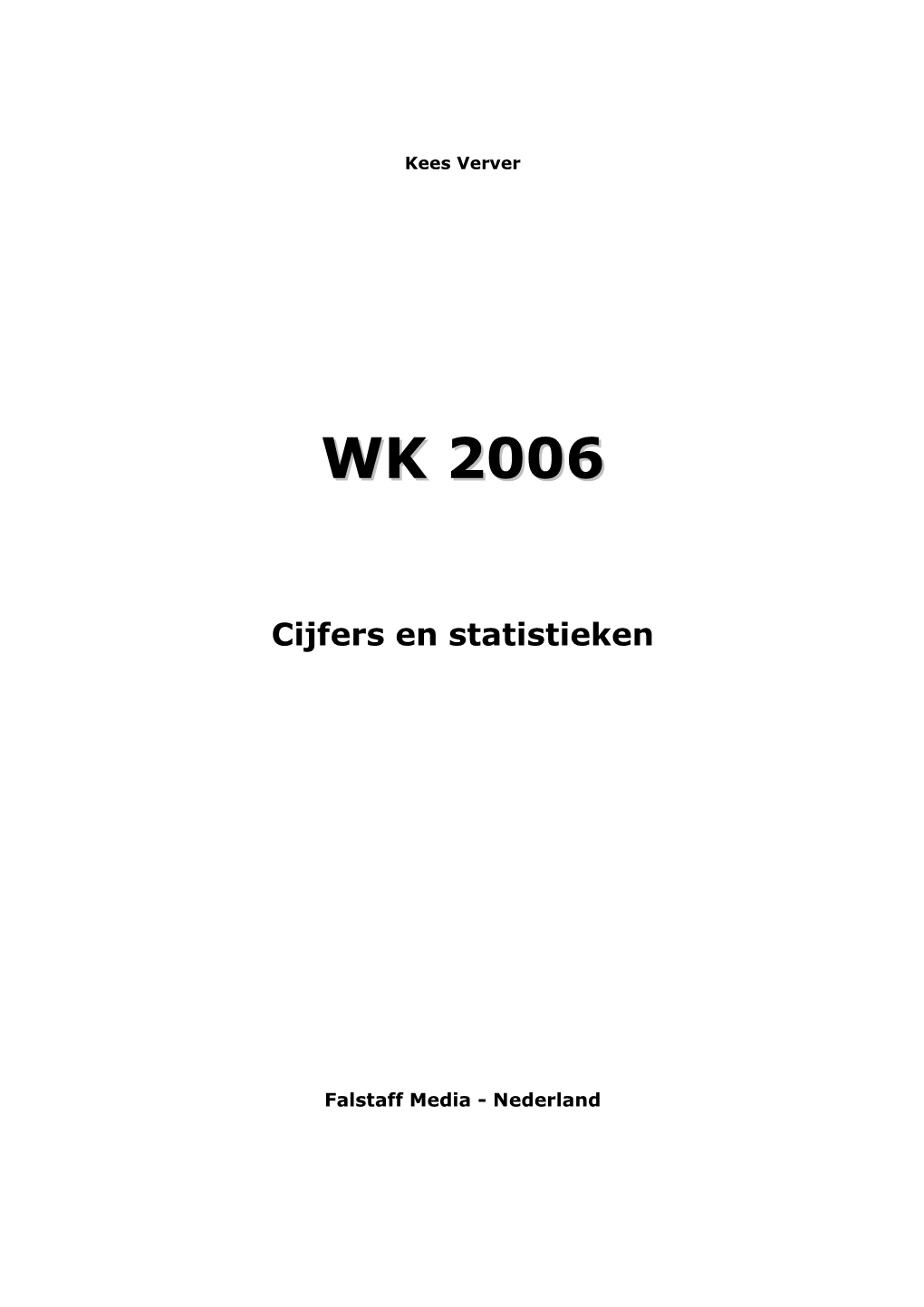 WK 2006 Voor U Geanalyseerd