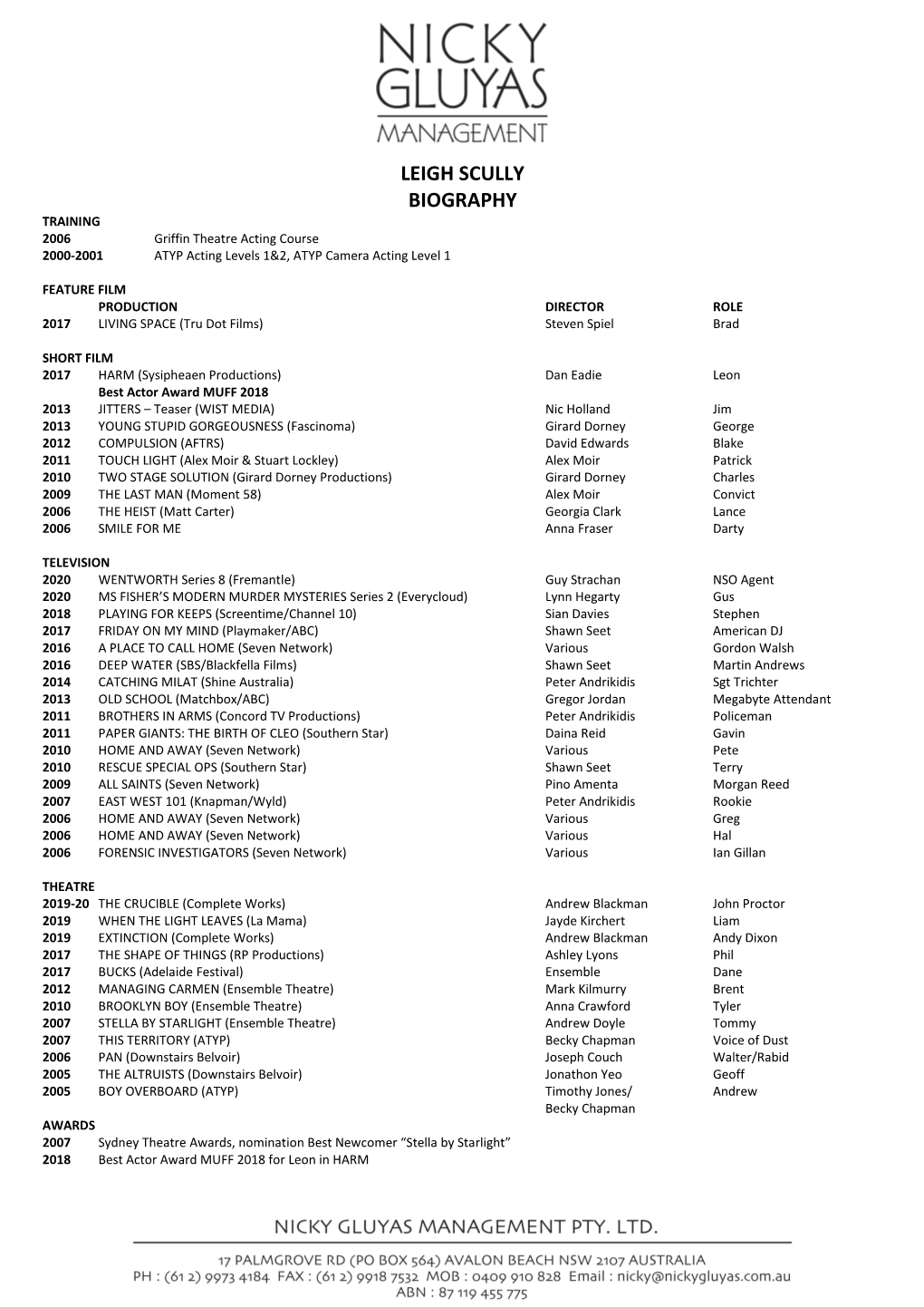 LEIGH SCULLY BIOGRAPHY TRAINING 2006 Griffin Theatre Acting Course 2000-2001 ATYP Acting Levels 1&2, ATYP Camera Acting Level 1
