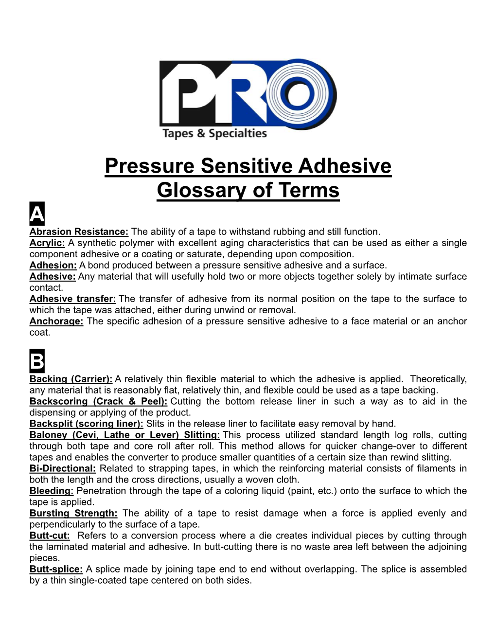 Pressure Sensitive Adhesive Glossary of Terms a Abrasion Resistance: the Ability of a Tape to Withstand Rubbing and Still Function