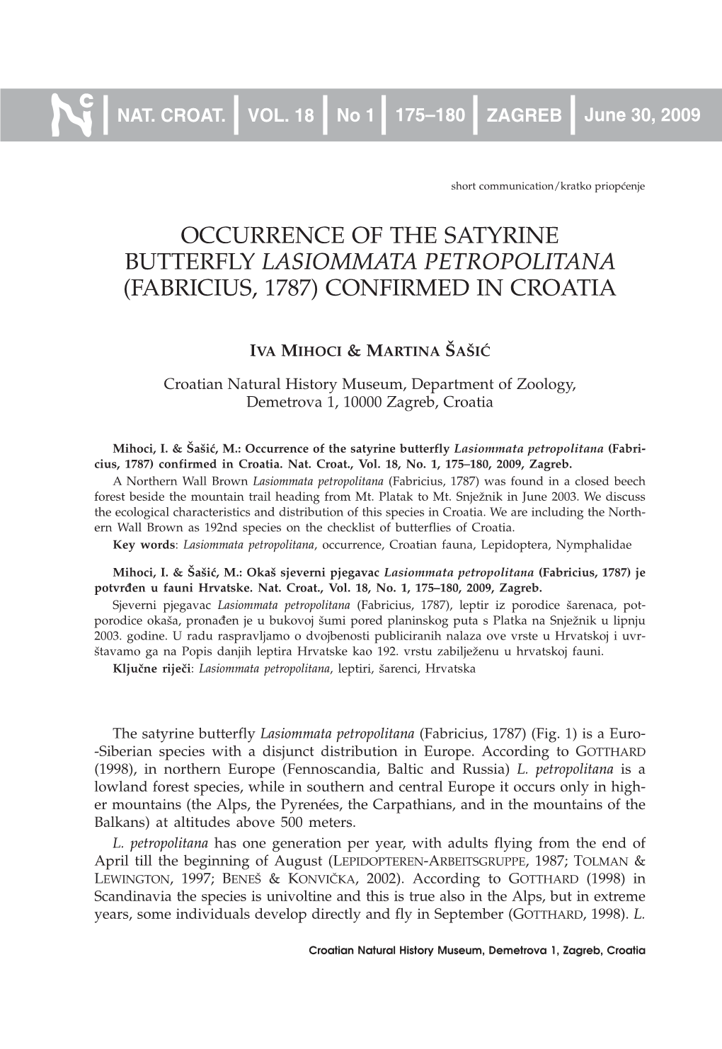 Occurrence of the Satyrine Butterfly Lasiommata Petropolitana (Fabricius, 1787) Confirmed in Croatia