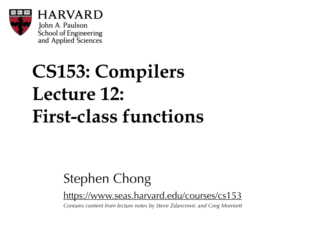 CS153: Compilers Lecture 12: First-Class Functions