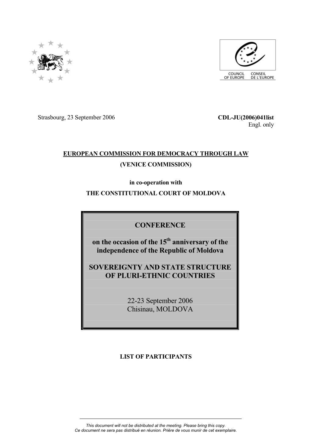 CONFERENCE on the Occasion of the 15 Anniversary of the Independence of the Republic of Moldova SOVEREIGNTY and STATE STRUCTURE