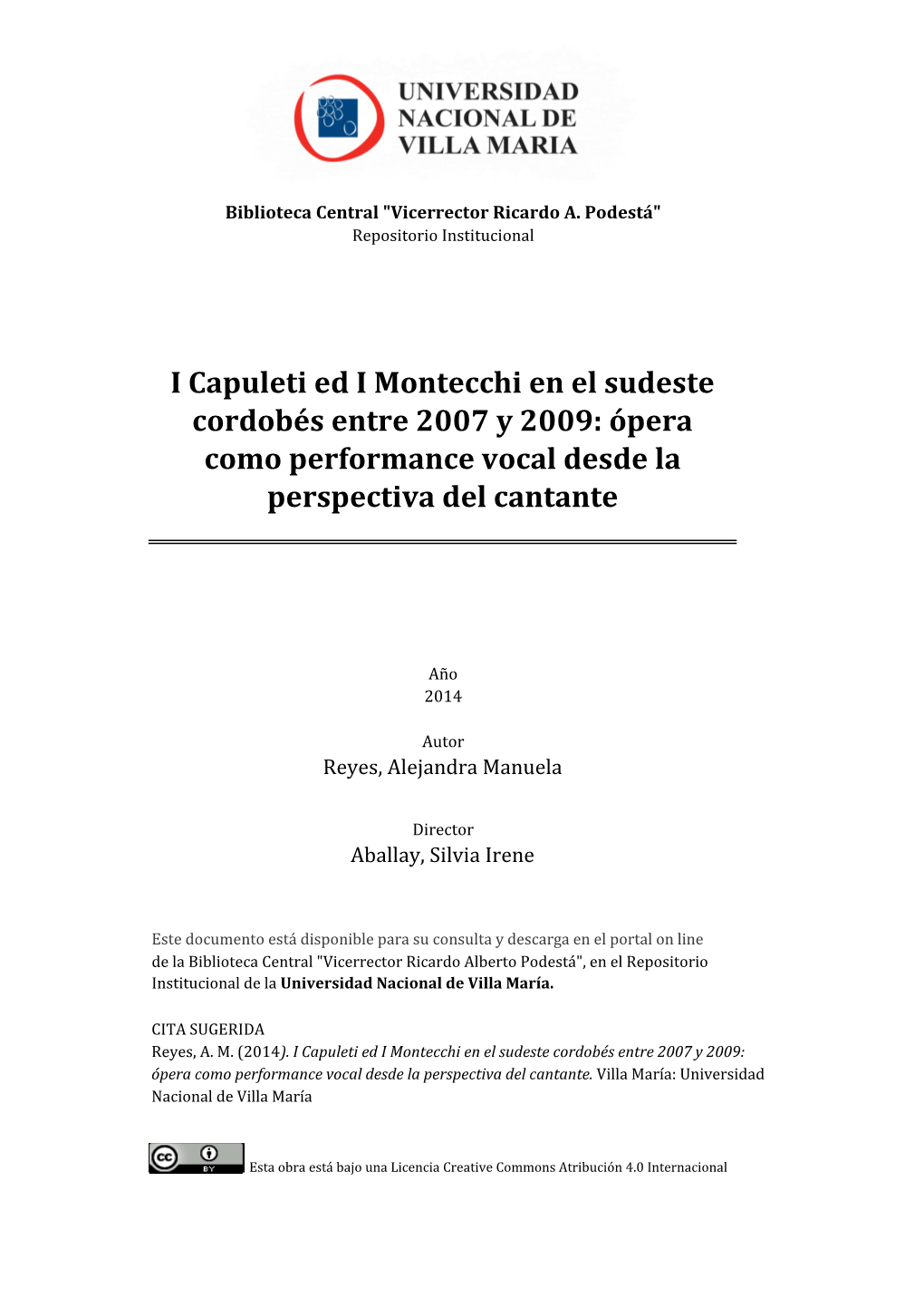 I Capuleti Ed I Montecchi En El Sudeste Cordobés Entre 2007 Y 2009: Ópera Como Performance Vocal Desde La Perspectiva Del Cantante