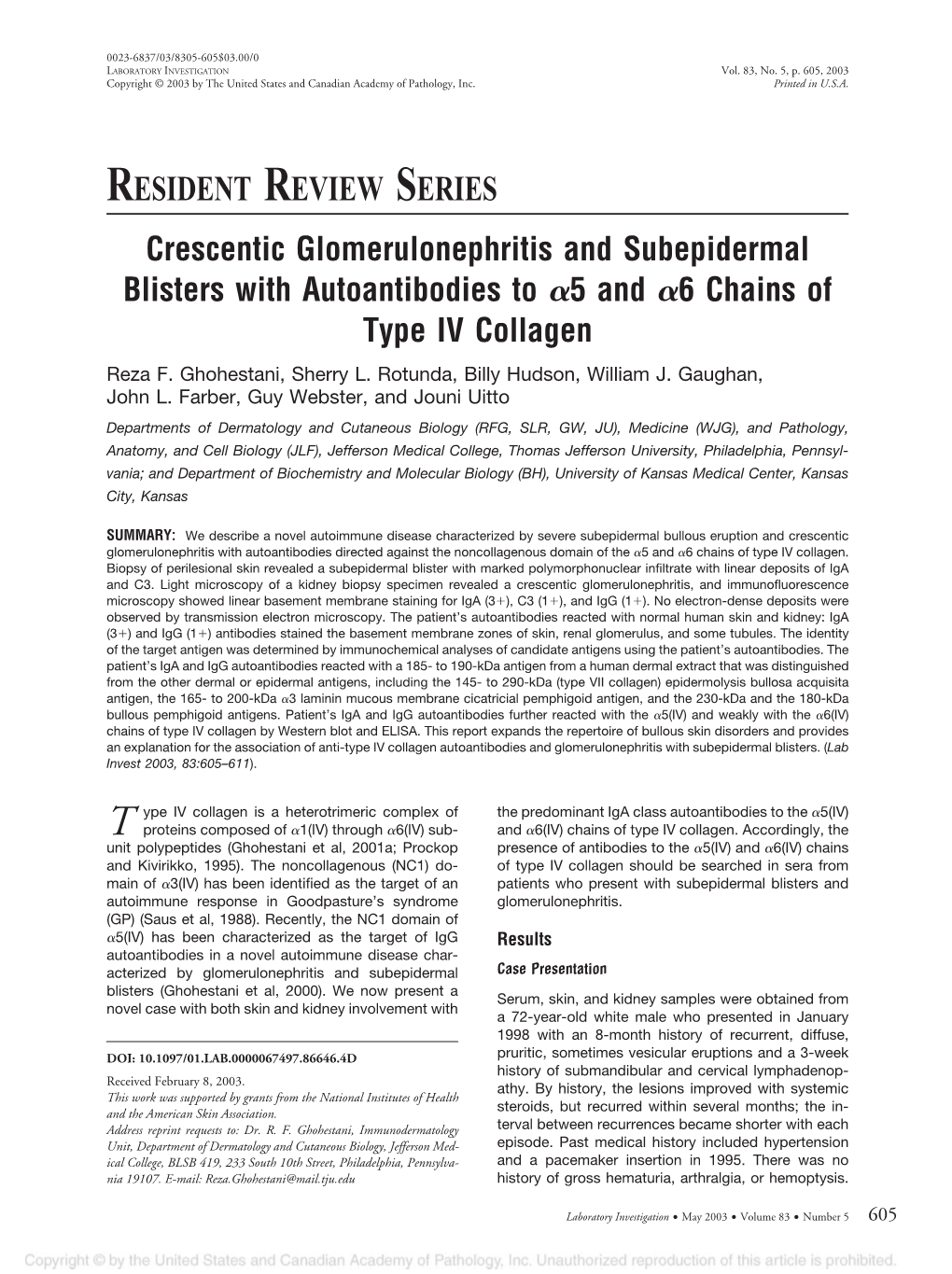 RESIDENT REVIEW SERIES Crescentic Glomerulonephritis and Subepidermal Blisters with Autoantibodies to 5 and 6 Chains of Type IV Collagen