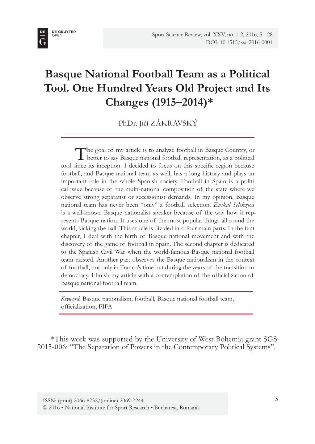 Basque National Football Team As a Political Tool. One Hundred Years Old Project and Its Changes (1915–2014)*